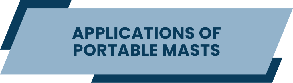Applications of Portable Masts in the Construction Industry